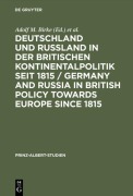 Cover-Bild zum Titel 'Deutschland und Rußland in der britischen Kontinentalpolitik seit 1815 / Germany and Russia in British policy towards Europe since 1815' von ''