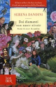 Cover-Bild zum Titel 'Dai diamanti non nasce niente. Storie di vita e di giardini' von 'Serena Dandini'