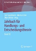 Jahrbuch für Handlungs- und Entscheidungstheorie Band 12 - 