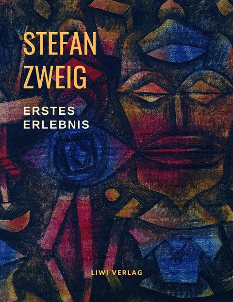 Erstes Erlebnis - Stefan Zweig