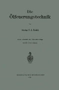 Die Ölfeuerungstechnik - Otto A. Essich