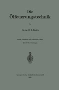 Cover-Bild zum Titel 'Die Ölfeuerungstechnik' von 'Otto A. Essich'