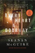 Cover-Bild zum Titel 'Every Heart a Doorway' von 'Seanan Mcguire'