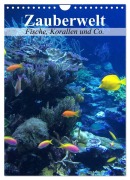 Cover-Bild zum Titel 'Zauberwelt. Fische, Korallen und Co. (Wandkalender 2026 DIN A4 hoch), CALVENDO Monatskalender' von 'Elisabeth Stanzer'