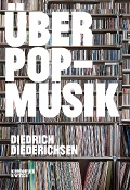 Über Pop-Musik - Diedrich Diederichsen