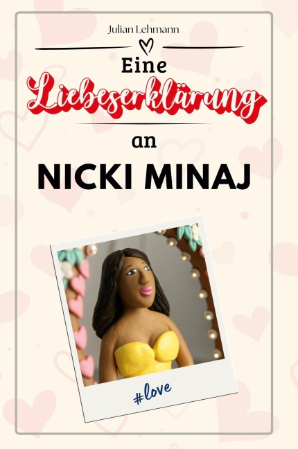 Eine Liebeserklärung an Nicki Minaj - Julian Lehmann