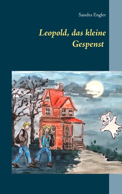 Leopold, das kleine Gespenst - Sandra Engler