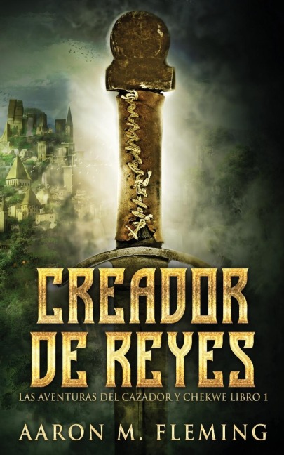 Creador de Reyes - Aaron M. Fleming