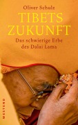 Cover-Bild zum Titel 'Tibets Zukunft' von 'Oliver Schulz'