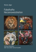 Cover-Bild zum Titel 'Fabelhafte Herzensweisheiten' von 'Nicole Jäger'