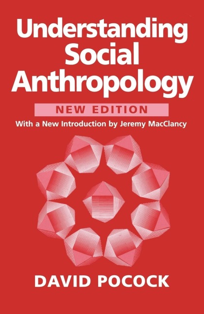 Understanding Social Anthropology - David F. Pocock, Jeremy Macclancy