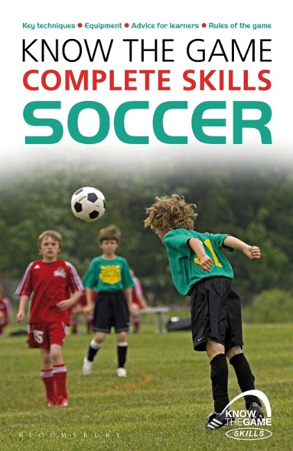 Know the Game: Complete skills: Soccer - Paul Fairclough