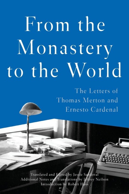 From the Monastery to the World - Thomas Merton, Ernesto Cardenal