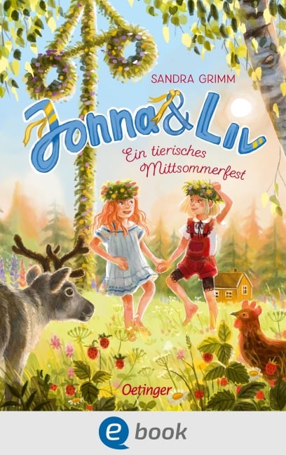 Jonna & Liv. Ein tierisches Mittsommerfest - Sandra Grimm