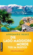 Cover-Bild zum Titel 'Die Lago Maggiore-Morde - Tod im Rustico' von 'Annemarie Regez'