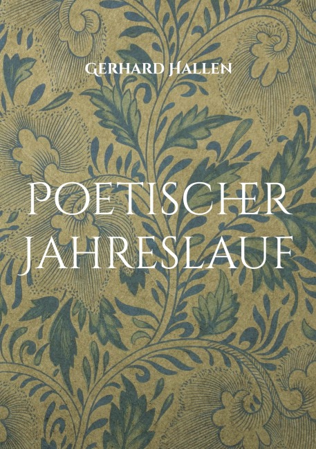 Poetischer Jahreslauf - Gerhard Hallen