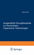 Cover-Bild zum Titel 'Ausgewählte Übungsbeispiele zur Nomenklatur Organischer Verbindungen' von 'Heinz Falk'