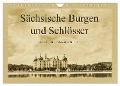 Sächsische Burgen und Schlösser (Wandkalender 2025 DIN A4 quer), CALVENDO Monatskalender - Gunter Kirsch