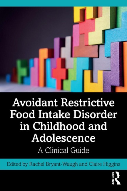 Avoidant Restrictive Food Intake Disorder in Childhood and Adolescence - 