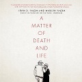 A Matter of Death and Life - Irvin D. Yalom, Marilyn Yalom