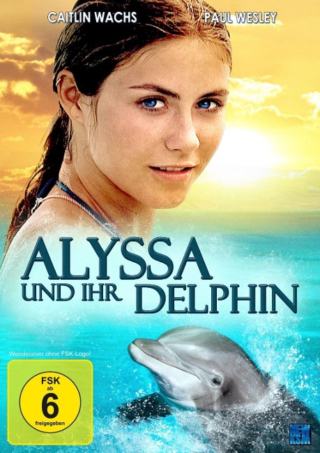 Alyssa und ihr Delphin - Wendell Morris, Alan Derian