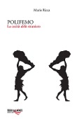 Polifemo. La cecità dello straniero - Mario Ricca