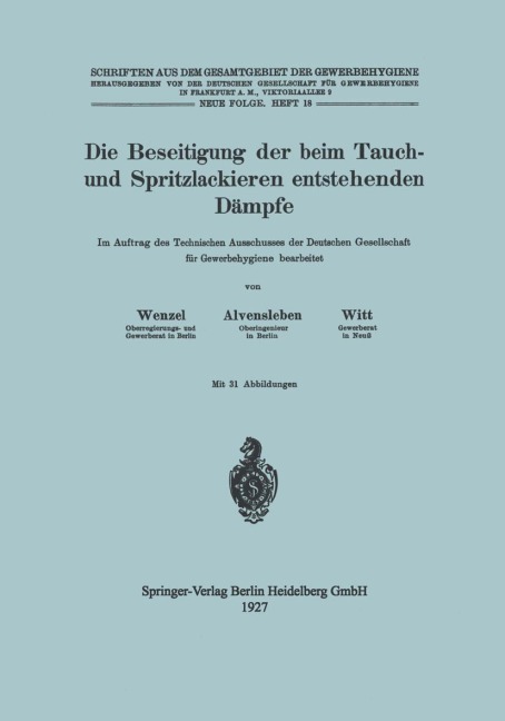 Die Beseitigung der beim Tauch- und Spritzlackieren entstehenden Dämpfe - Johannes Wenzel, Hubert Witt, Konrad Alvensleben