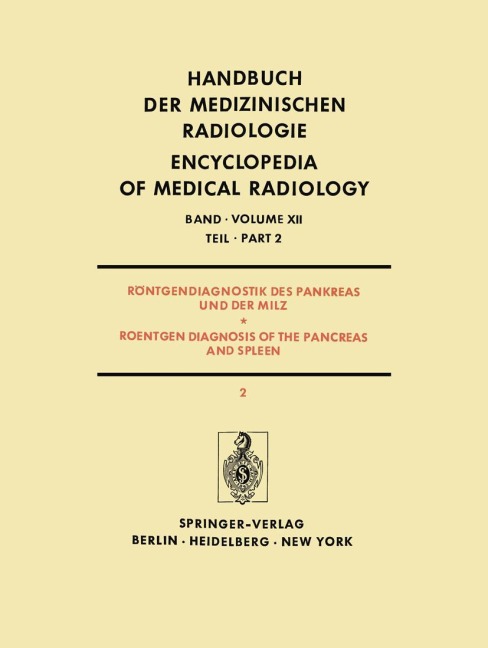 Röntgendiagnostik des Pankreas und der Milz / Roentgen Diagnosis of the Pancreas and Spleen - Josef Rösch