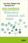  Mini-Handbuch Moderation: klassisch, agil, digital