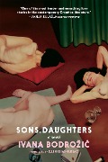 Cover-Bild zum Titel 'Sons, Daughters' von 'Ivana Bodrozic'