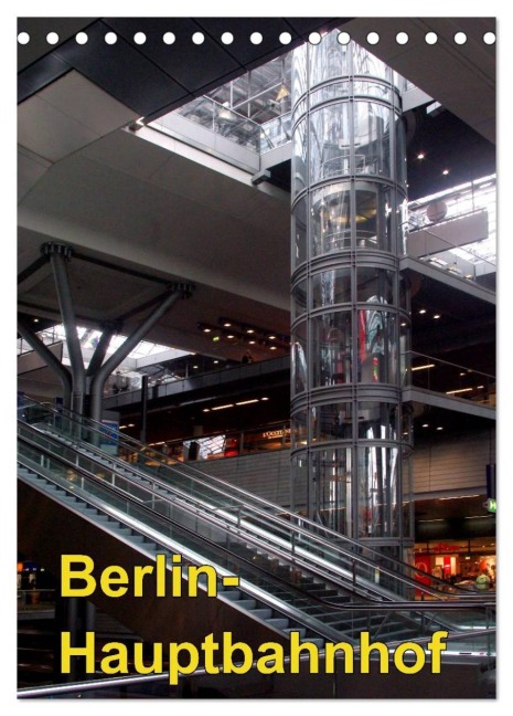 Hauptbahnhof Berlin (Tischkalender 2026 DIN A5 hoch), CALVENDO Monatskalender - Bert Burkhardt