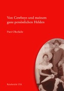 Cover-Bild zum Titel 'Von Cowboys und meinem ganz persönlichen Helden' von 'Patti Oberkehr'