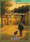 Cover-Bild zum Titel 'Une affaire de silence' von 'Bernard Daspet'