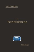 Cover-Bild zum Titel 'Die Betriebsleitung insbesondere der Werkstätten' von 'Frederick Winslow Taylor, Adolf Wallichs'