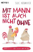 Cover-Bild zum Titel 'Mit Mann ist auch nicht ohne' von 'Silke Neumayer'