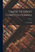 Cover-Bild zum Titel 'Traité de droit constitutionnel; Volume 3' von 'Léon Duguit'