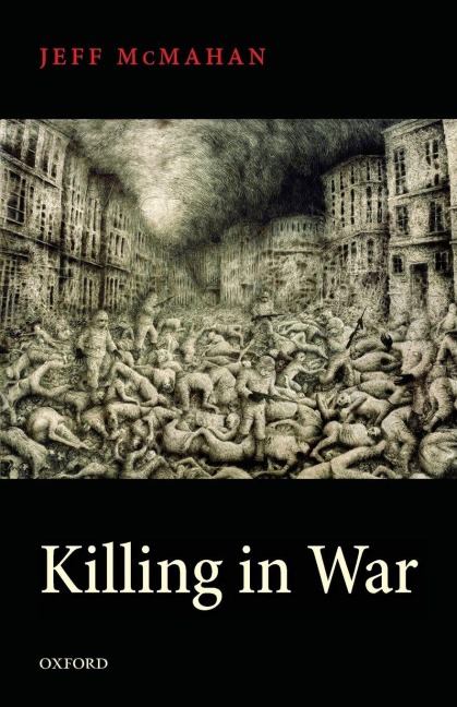 Killing in War - Jeff Mcmahan