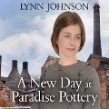 New Day at Paradise Pottery, A - Lynn Johnson
