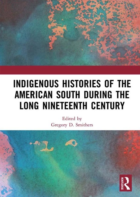 Indigenous Histories of the American South during the Long Nineteenth Century -