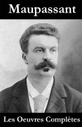 Cover-Bild zum Titel 'Les Oeuvres Complètes de Maupassant' von 'Guy de Maupassant'