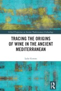 Cover-Bild zum Titel 'Tracing the Origins of Wine in the Ancient Mediterranean' von 'Luke Gorton'