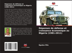 Cover-Bild zum Titel 'Dépenses de défense et croissance économique au Nigeria (1981-2011)' von 'Ngodoo Mile'