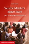 Cover-Bild zum Titel 'Tausche Maisbrei gegen Steak' von 'Sarah Fester'