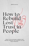 How to Rebuild Lost Trust in People - Marjo Alkula