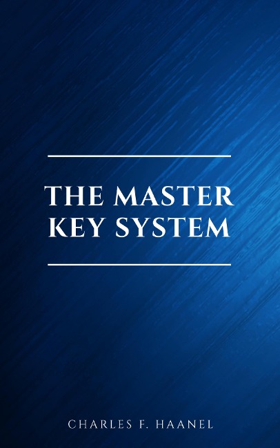 The New Master Key System (Library of Hidden Knowledge) - Charles F. Haanel