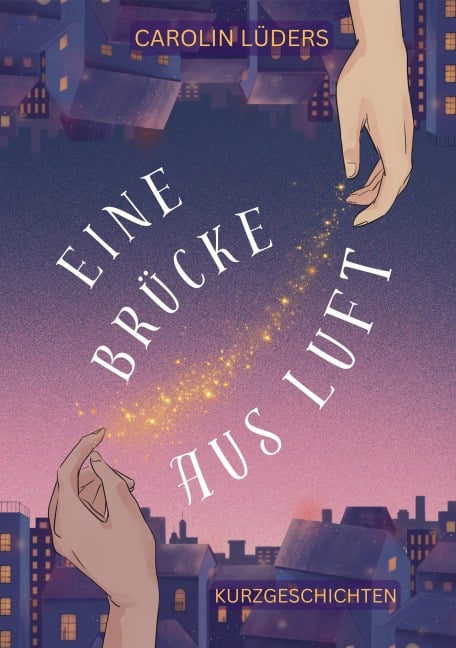Eine Brücke aus Luft - Carolin Lüders