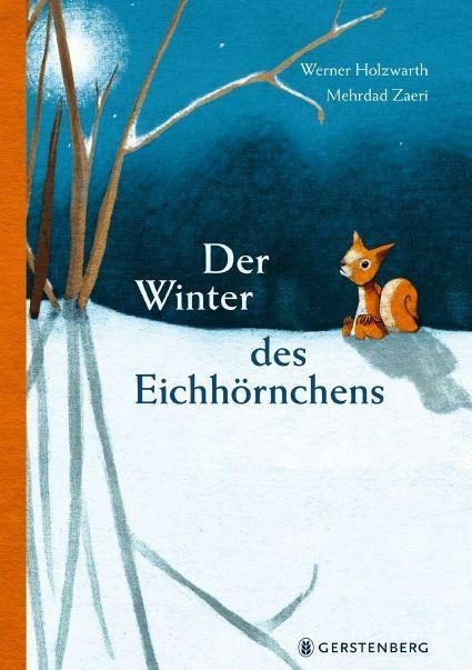 Der Winter des Eichhörnchens - Werner Holzwarth, Mehrdad Zaeri