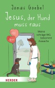 Cover-Bild zum Titel 'Jesus, der Hund muss raus' von 'Jonas Goebel'
