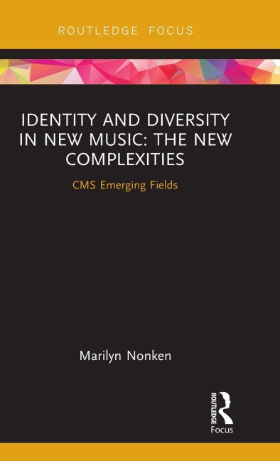 Identity and Diversity in New Music - Marilyn Nonken