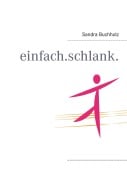 Cover-Bild zum Titel 'einfach.schlank.' von 'Sandra Buchholz'